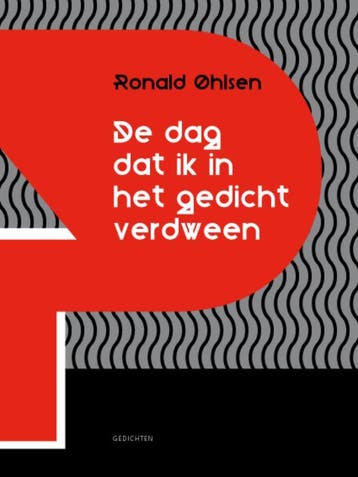 De dag dat ik in het gedicht verdween 9789054523086, Verzenden, Gelezen, Ronald Ohlsen