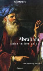 Abraham, vader in het geloof - Luc Herbots - 9789085280132 -, Verzenden