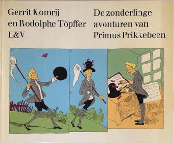 De zonderlinge avonturen van Primus Prikkebeen 9789062131105, Verzenden, Gerrit Komrij