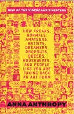 Rise of the Videogame Zinesters 9781609803728 Anna Anthropy, Verzenden, Anna Anthropy