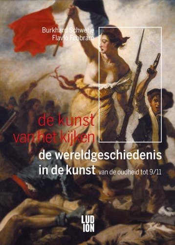 De wereldgeschiedenis in de kunst / De kunst van het kijken, Verzenden, Zo goed als nieuw, Burkhard Schwetje