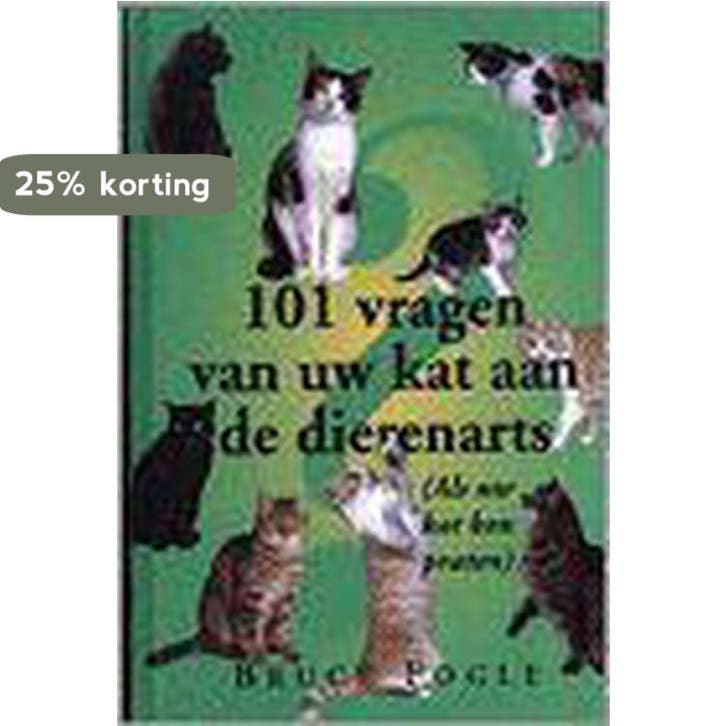 101 vragen van uw kat aan de dierenarts 9789057950148, Boeken, Hobby en Vrije tijd, Gelezen, Verzenden