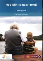 Naslagwerk Hoe kijk ik naar zorg? / Vast Boek / Zorgwijzer, Boeken, Verzenden, Gelezen, Hofkens E.a. Ria