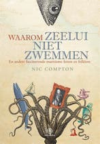Waarom zeelui niet zwemmen 9789064105968 Nic Compton, Verzenden, Zo goed als nieuw, Nic Compton