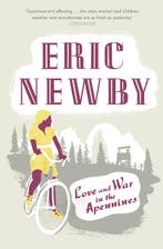 Love & War In The Apennines 9780007367894 Eric Newby, Verzenden, Gelezen, Eric Newby