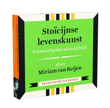 Stoïcijnse levenskunst / Praktische Filosofie / 2, Boeken, Verzenden, Zo goed als nieuw, Miriam van Reijen
