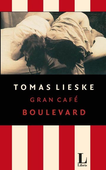 Gran Café Boulevard 9789021440088 Tomas Lieske, Verzenden, Gelezen, Tomas Lieske