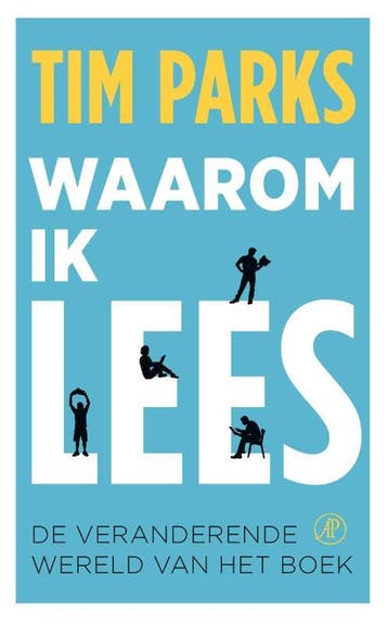 Waarom ik lees 9789029539357 Tim Parks, Verzenden, Tim Parks