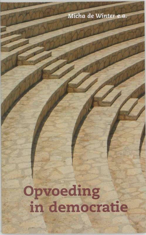 Opvoeding in democratie 9789066657410, Boeken, Studieboeken en Cursussen, Zo goed als nieuw, Verzenden