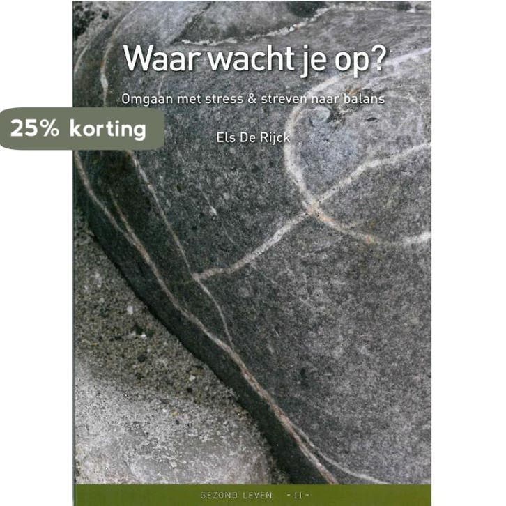 Waar wacht je op? Omgaan met stress en streven naar balans /, Livres, Santé, Diététique & Alimentation, Envoi
