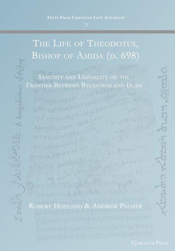 The Life of Theodotus, Bishop of Amida (d. 698), Verzenden, Gelezen, Robert Hoyland