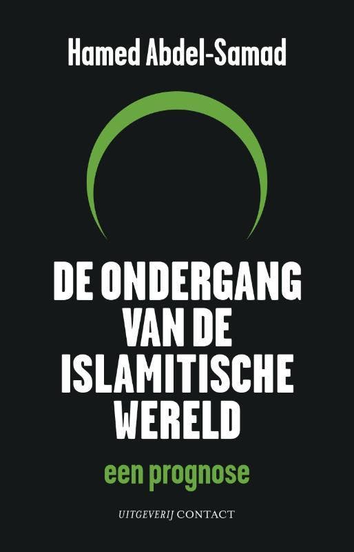 De ondergang van de islamitische wereld 9789025436575, Boeken, Literatuur, Gelezen, Verzenden