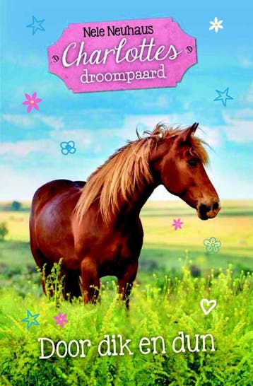 Door dik en dun / Charlottes droompaard / 6 9789025114145, Verzenden, Zo goed als nieuw, Nele Neuhaus