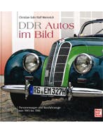 DDR AUTOS IM BILD, PERSONENWAGEN UND NUTZFAHRZEUGE VON 194.., Ophalen of Verzenden