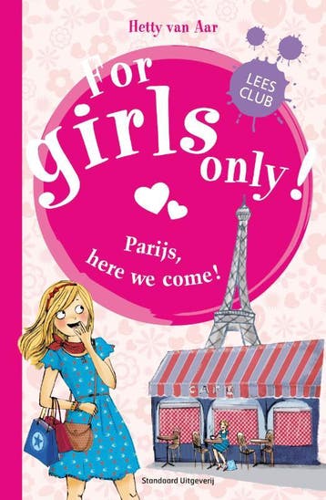 Parijs, here we come! / For Girls Only! 9789002247248, Verzenden, Hetty van Aar