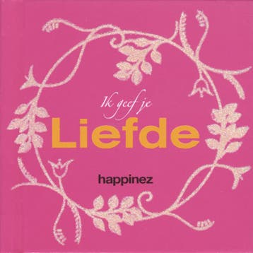 Ik geef je liefde / Happinez 9789029585965, Verzenden, Gelezen