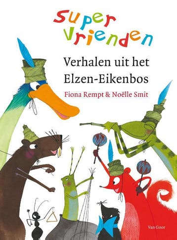 Verhalen uit het Elzen-Eikenbos / Supervrienden Fiona Rempt, Verzenden, Gelezen, Fiona Rempt