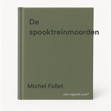 De spooktreinmoorden 9789083637006 Michel Follet, Verzenden, Zo goed als nieuw, Michel Follet