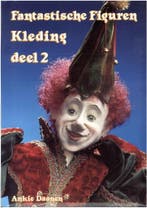 KLEDING VOOR FANTASTISCHE FIGUREN 2 9789070519797 A. Daanen, Verzenden, A. Daanen