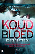 Koud bloed / Erika Foster / 5 9789022590607 Robert Bryndza, Boeken, Thrillers, Verzenden, Gelezen, Robert Bryndza
