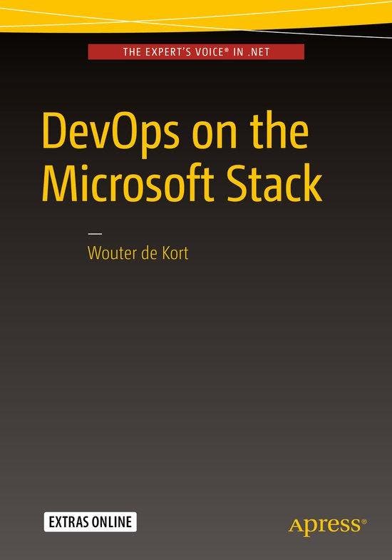 DevOps on the Microsoft Stack 9781484214473 Wouter De Kort, Boeken, Taal | Engels, Zo goed als nieuw, Verzenden