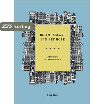 De Ambassade van het boek 9789493394186 Guus Bauer, Boeken, Verzenden, Zo goed als nieuw, Guus Bauer