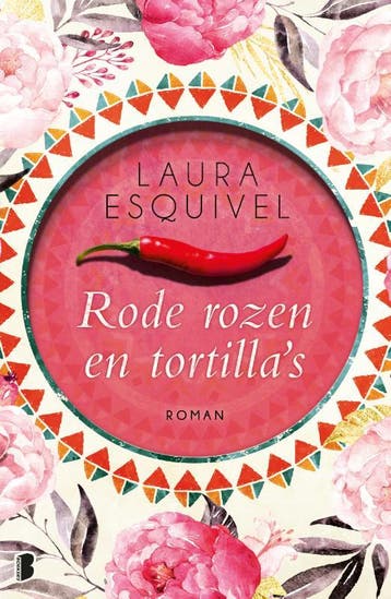 Rode rozen en tortillas 9789022579732 Laura Esquivel, Verzenden, Gelezen, Laura Esquivel