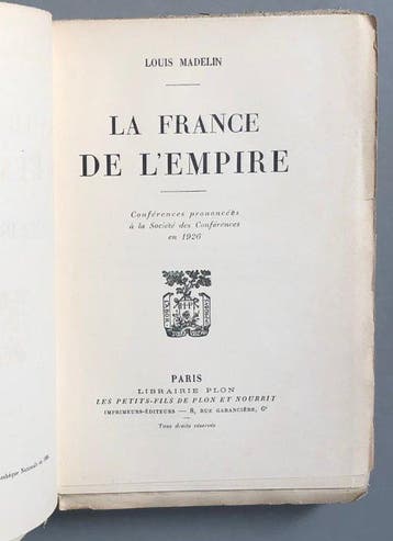 Louis Madelin - La France de lEmpire [1/50 exemplaires sur