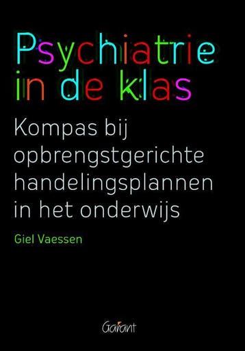 Psychiatrie in de klas 9789044128994 Giel Vaessen, Verzenden, Giel Vaessen