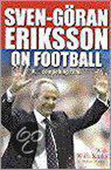 Sven-Goran Eriksson on Football 9781842225998, Verzenden, Sven-Göran Eriksson