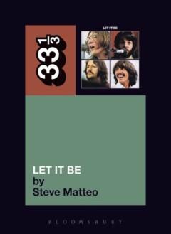 The Beatles Let It Be / 33 1/3 9780826416346 Steve Matteo, Verzenden, Zo goed als nieuw, Steve Matteo
