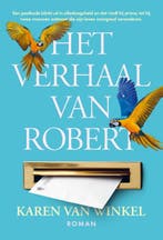 Het verhaal van Robert 9789463939942 Karen van Winkel, Verzenden, Zo goed als nieuw, Karen van Winkel