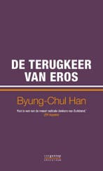 De terugkeer van Eros 9789461642196 Byung-Chul Han, Boeken, Verzenden, Zo goed als nieuw, Byung-Chul Han
