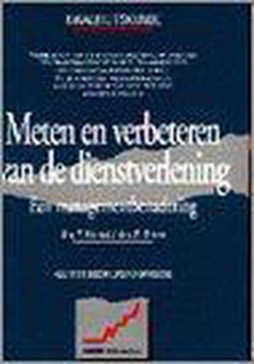 Meten en verbeteren van de dienstverlening / Kwaliteitskunde, Verzenden, Zo goed als nieuw, P. Kunst