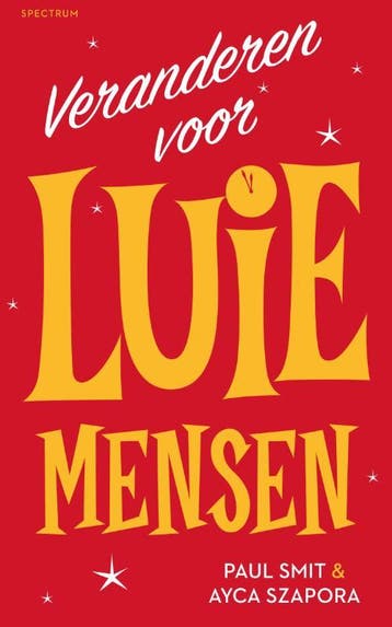 Veranderen voor luie mensen 9789000372393 Paul Smit, Verzenden, Gelezen, Paul Smit