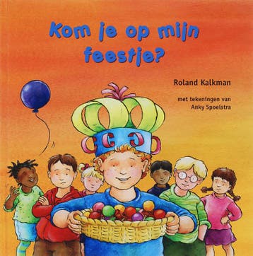Kom je op mijn feestje? 9789033120985 R. Kalkman, Verzenden, Gelezen, R. Kalkman