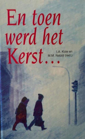 EN TOEN WERD HET KERST 9789061405665 KOLE I., Verzenden, Gelezen, KOLE I.