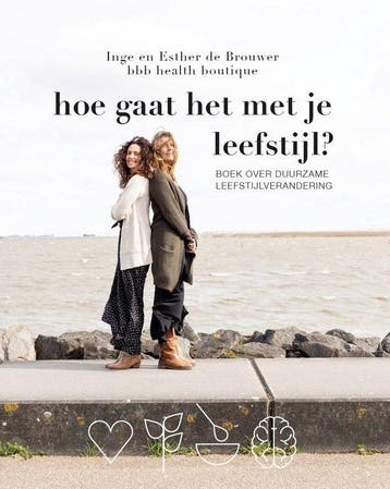Hoe gaat het met je leefstijl? - bbb health boutique, Boeken, Verzenden, Zo goed als nieuw, Inge de Brouwer