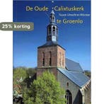 De oude Calixtuskerk te Groenlo / Woordenboek van de, Verzenden, Zo goed als nieuw