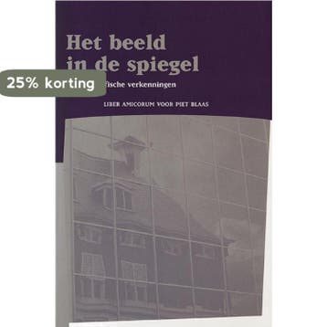 Het beeld in de spiegel / Publicaties van de Faculteit der, Verzenden, Zo goed als nieuw