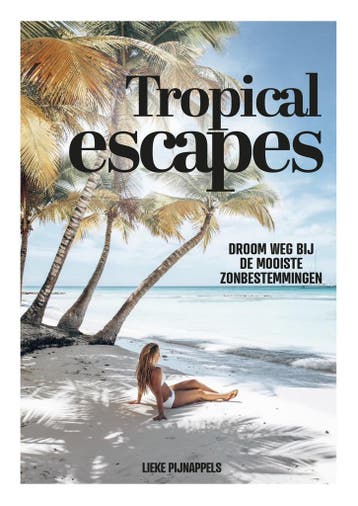 Tropical escapes (9789021580500, Lieke Pijnappels), Verzenden, Nieuw