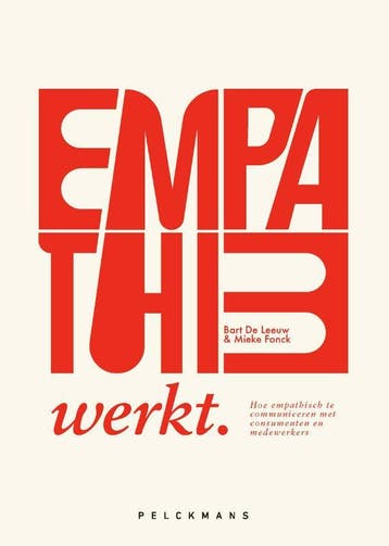 Empathie werkt. 9789463378031 Bart De Leeuw, Verzenden, Bart De Leeuw