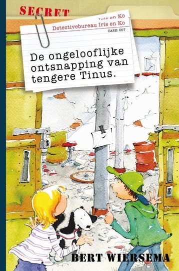 De ongelooflijke ontsnapping van tengere Tinus. /, Verzenden, Bert Wiersema