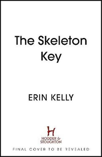 The Skeleton Key 9781473680883 Erin Kelly, Verzenden, Gelezen, Erin Kelly