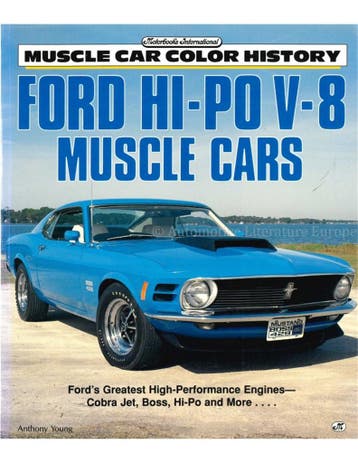 FORD HI-PO V-8 MUSCLE CARS, FORDS GREATEST