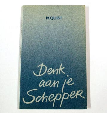 Denk aan je schepper - Quist, Verzenden, Nieuw