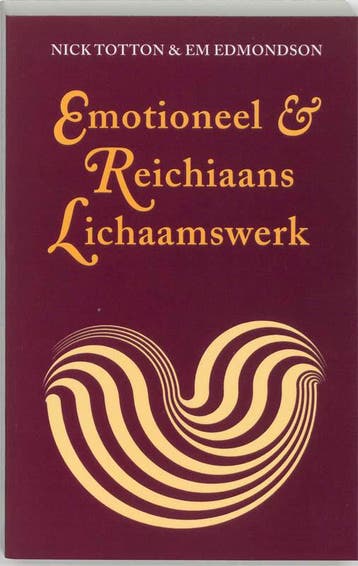 Emotioneel & Reichiaans Lichaamswerk | Nieuw, Verzenden, Nieuw, N. Totton; Elizabeth Edmondson