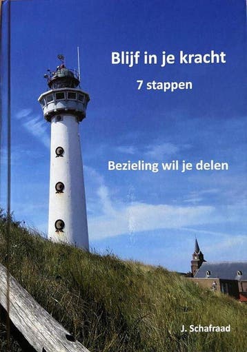 Blijf in je kracht 7 stappen 9789082742619 J Schafraad, Verzenden, Zo goed als nieuw, J Schafraad