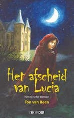 Afscheid van Lucia 9789493214002 Ton van Reen, Verzenden, Gelezen, Ton van Reen