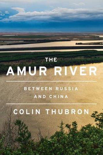 The Amur river 9780063099685 Colin Thubron, Verzenden, Zo goed als nieuw, Colin Thubron